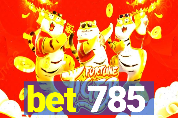 bet 785